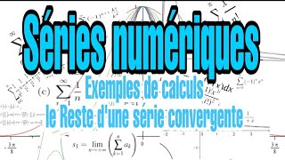 les séries numériques  Exemples de calculs  le Reste dune série convergente 2 [upl. by Wettam]