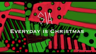 Sia  Everyday is Christmas  Lyrics [upl. by Gnut]