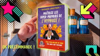 Maîtrise les superpouvoirs de l’hypnose sort le 2 novembre en librairie [upl. by Catriona341]