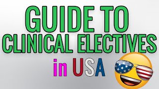 Guide to Clinical Electives in USA [upl. by Meehyr]