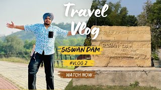 SISWAN DAM CHANDIGARH❤️  WITH CU STUDENT  AMAZING PLACE  MUST SUBSCRIBE❤️Vlog2 [upl. by Dickerson]