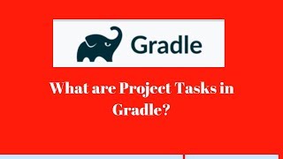 Gradle Tutorial  3 Projects tasks in gradle Gradle Build automation tool [upl. by Ydassac]