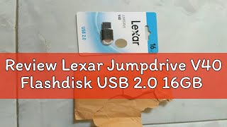 Review Lexar Jumpdrive V40 Flashdisk USB 20 16GB [upl. by Yadsendew73]