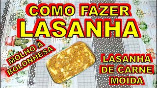 COMO FAZER LASANHA Lasanha de Carne Moída LASANHA COM MASSA Lasanha à Bolonhesa [upl. by Jeremias]