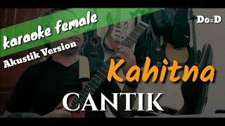 Cantik  Kahitna karaoke Female Version [upl. by Garin15]