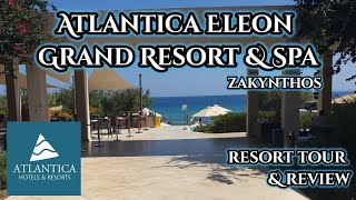 Atlantica Eleon  Full Resort Tour and Review  Grand Resort and Spa  Zakynthos  Zante  Tui [upl. by Nnylyak]