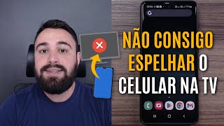 POR QUE NÃO CONSIGO ESPELHAR O CELULAR NA TV [upl. by Katy421]