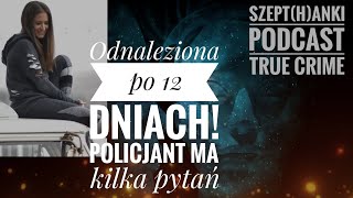 Turystka Holly Courtier odnaleziona w Parku Narodowym Policjantowi coś tu nie gra [upl. by Elynad]