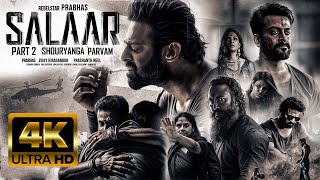 Salaar Part 2 Shouryanga Parvam  Full HINDI DUBBED Movie 4K HD Facts  Prabhas  ShrutiPrithviraj [upl. by Ahsiea]