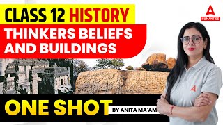 Thinkers Beliefs And Buildings Class 12 One Shot  Class 12 History Chapter 4 [upl. by Trauts354]