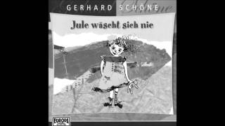 Gerhard Schöne  Jule wäscht sich nie [upl. by Aksehcnarf]