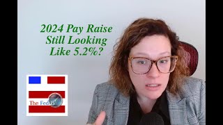 The Fed15 Podcast 2024 Pay Raise Update [upl. by Varden]