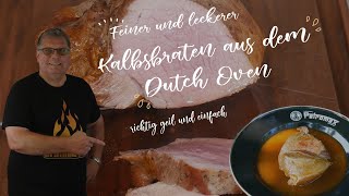 Kalbsbraten aus dem Dutch Oven [upl. by Poliard]