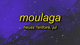 Heuss Lenfoiré  Moulaga ft JuL sped uptiktok version Lyrics  en survet dans lcarré [upl. by Wendall682]