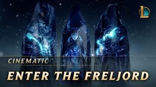 Enter the Freljord  Cinematic  League of Legends [upl. by Heer]