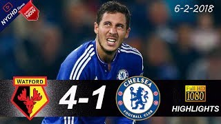 Watford Vs Chelsea 41 622018 All Goals amp Highligts [upl. by Alenas477]