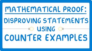 GCSE Maths  How to Disprove a Statement by Counter Example  Proof Part 1 62 [upl. by Shina848]