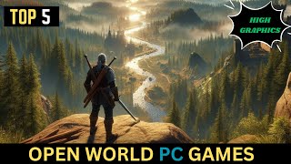 Top 5 High Graphics Games On PC  Open World  Adventure  2024 [upl. by Yeh]