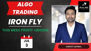 IRON FLY  ALGO TRADING  3 JULY  BANKNIFTY  OPTION STRATEGY  PROFIT 290000 [upl. by Sixele]