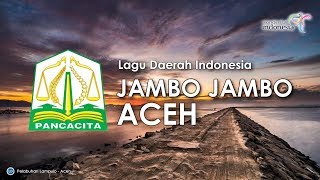 Jambo Jambo  Lagu Daerah Aceh dengan Lirik [upl. by Susi]