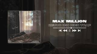 Max Million  Bevor ich dich traf [upl. by Malas]