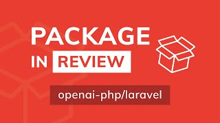 Playing with OpenAI and Laravel  Package In Review openaiphplaravel [upl. by Weisbrodt]