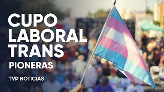 Pioneras del cupo laboral travesti transexual y transgénero [upl. by Ttegirb]