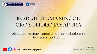 Ibadah Utama Minggu GKO Soli Deo Jayapura 27 Oktober 2024 [upl. by Olsen]