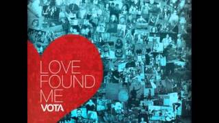 VOTA  Crying Out Love Found MeHD [upl. by Cannell]