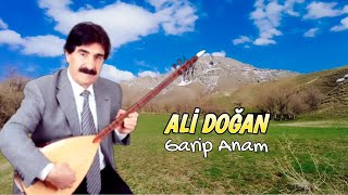 Ali Doğan  Garip AnamDertli Öykülü Unutulmayan Türkü [upl. by Othelia713]