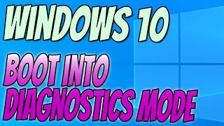 How To Boot Up Your Windows 10 PC Into Diagnostics Mode Tutorial [upl. by Kelli]