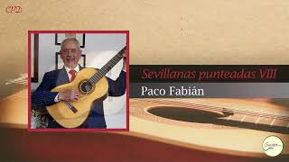 SEVILLANAS PUNTEADAS VIII  Paco Fabián  GUITARRA FLAMENCA Cover 74 [upl. by Thisbee]