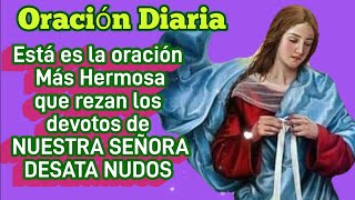 Oración de los Devotos a Nuestra Señora desatanudos [upl. by Kcirtapnaes86]