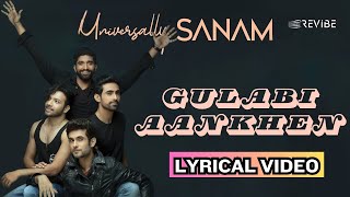 Gulabi Aankhen Official Lyric Video  Sanam Puri  Universally SANAM  Romantic Song [upl. by Casady211]