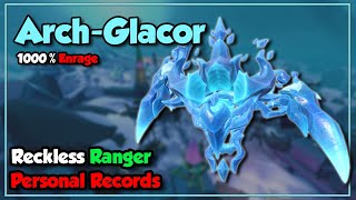 1000 Enrage HM ArchGlacor  Reckless Ranger PRs 2 [upl. by Atalya]