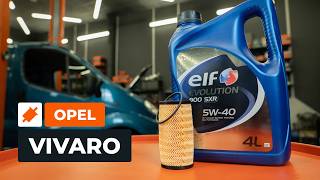 Ölfilter und Motoröl bei OPEL VIVARO A Kombi wechseln AUTODOC TUTORIAL [upl. by Carmina160]