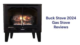 HvacRepairGuy 2024 Buck Stove Brand Gas Stove Reviews [upl. by Hirai]