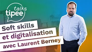 Soft skills et digitalisation avec Laurent Berney [upl. by Athey]