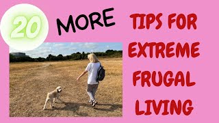 Extreme Frugality 20 MORE tips for super thrifty living [upl. by Reich436]