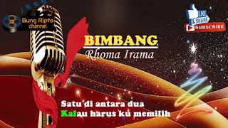 BIMBANG  RHOMA IRAMA DANGDUT KARAOKE POPULER TANPA VOCAL [upl. by Attennek]