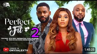 PERFECT FIT 2 ONYII ALEX CHIKE DANIELS DEZA THE GREAT Latest 2024 Nigerian Movie [upl. by Hudgens432]