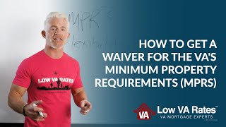 How to get a waiver for the VAs minimum property requirements MPRs [upl. by Darrill]