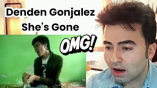 First Time Reaction to Deden Gonzales  Shes Gone [upl. by Lorrad]