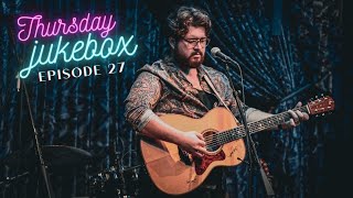 Thursday Jukebox  With Noah Gutrie Ep 27 [upl. by Pesek]