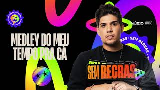 MEDLEY DO MEU TEMPO PRA CÁ  Núzio Medeiros Sem Regras 20 [upl. by Adnamal]