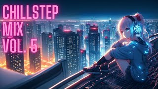 Chillstep Mix Vol 5  Chill Music Station [upl. by Lrat375]