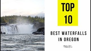 TOP 10 Best Waterfalls in Oregon [upl. by Retrak]