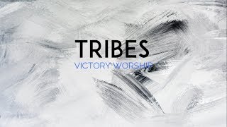 VICTORY WORSHIP  TRIBES LYRIC VIDEO [upl. by Nylsoj471]