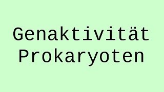 Prokaryoten Regulation der Genaktivität  Biologie  Genetik [upl. by Thorndike76]