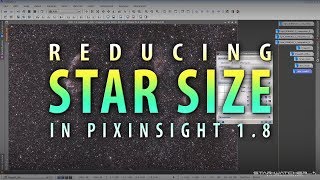 Reducing Star Size in PixInsight 18  MorphologicalTransformation [upl. by Atenahs926]